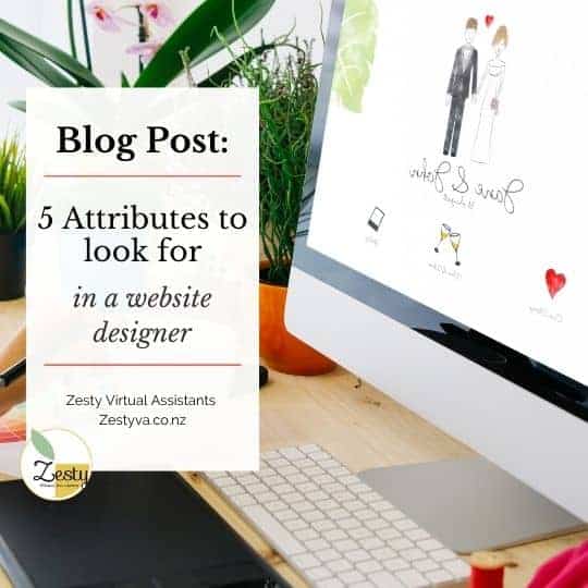 ZestyVA 5 Attributes to look for in a website designer
